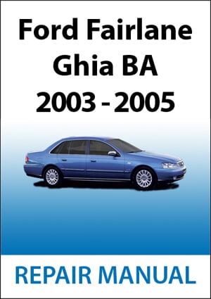 Ford Fairlane Ghia BA Repair Manual